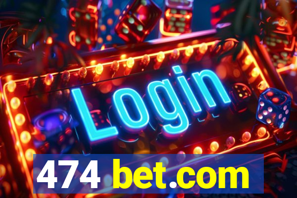 474 bet.com